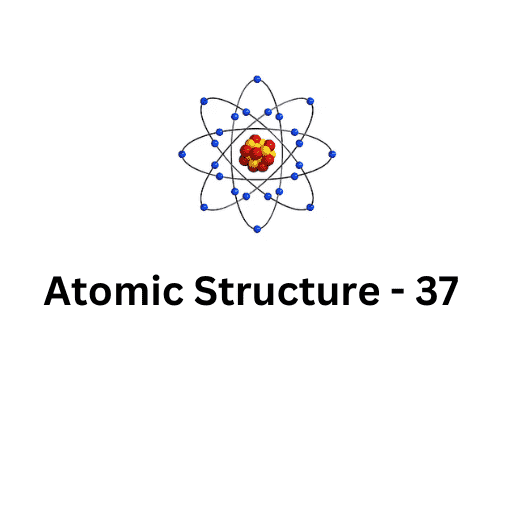 ATOMIC STRUCTURE-37